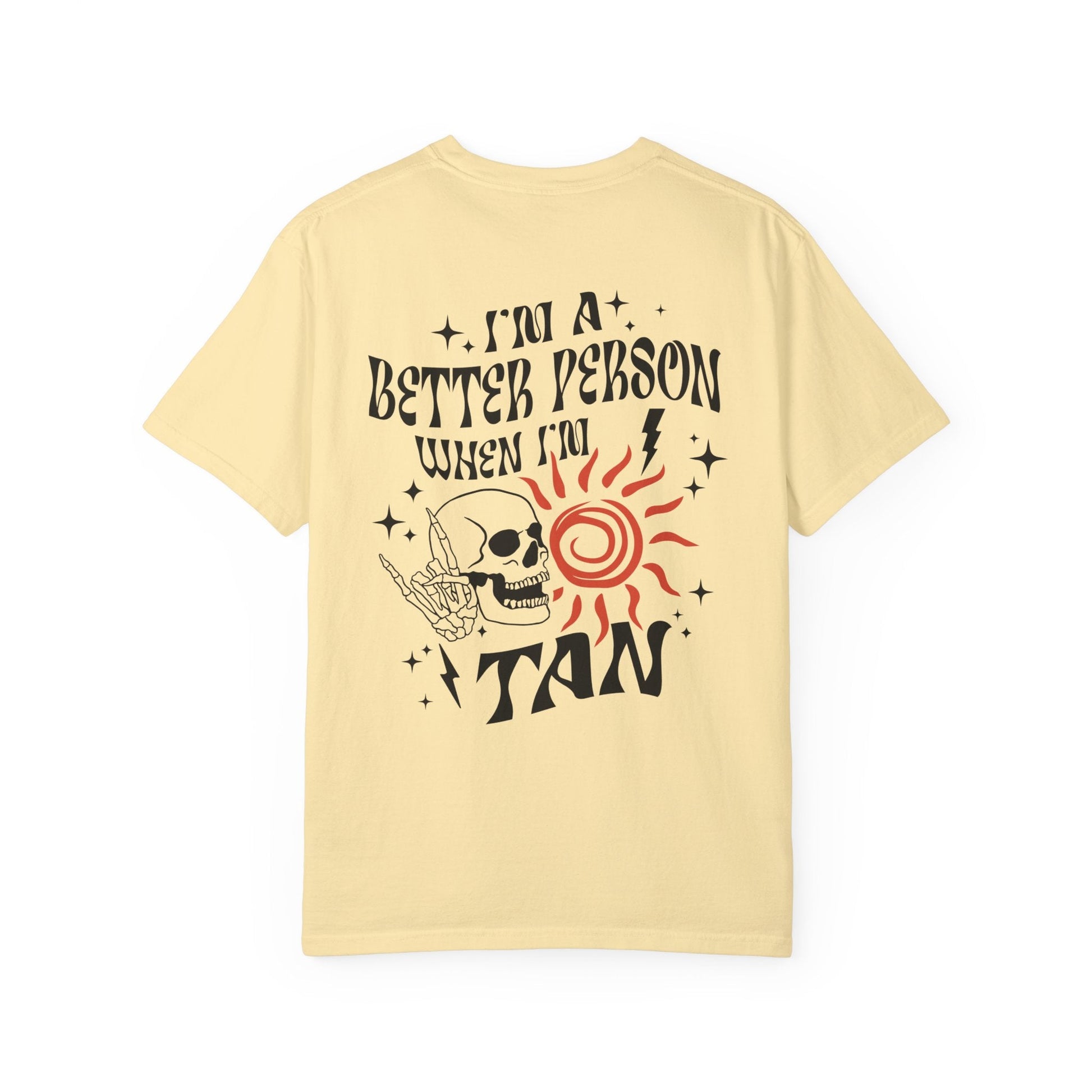 Better Person When Tanned Unisex Garment - Dyed T - shirt - Chic On The Edge - S - T - Shirt