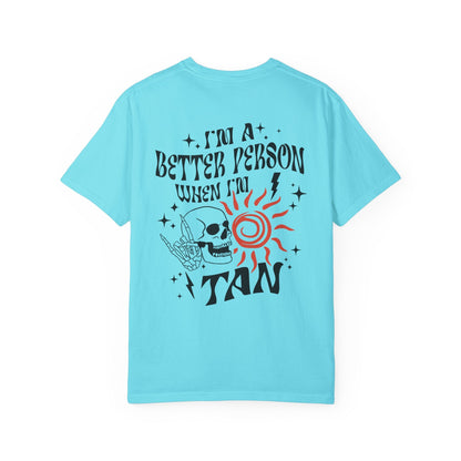 Better Person When Tanned Unisex Garment - Dyed T - shirt - Chic On The Edge - S - T - Shirt