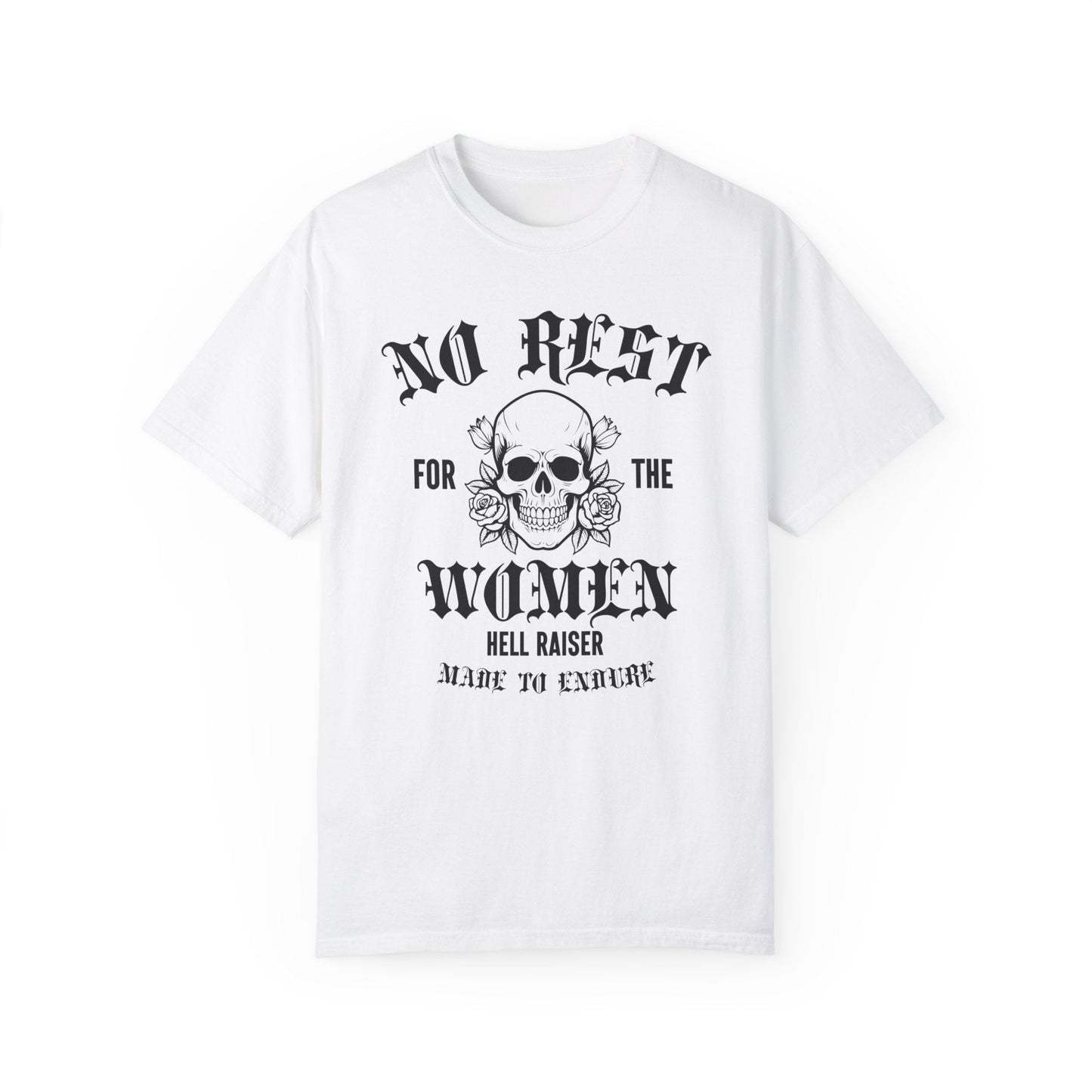 No Rest For Women Garment - Dyed Unisex T - shirt - Chic On The Edge - S - T - Shirt