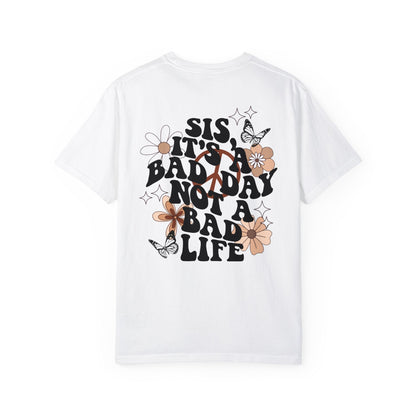 Not A Bad Life Unisex Garment - Dyed T - shirt - Chic On The Edge - S - T - Shirt