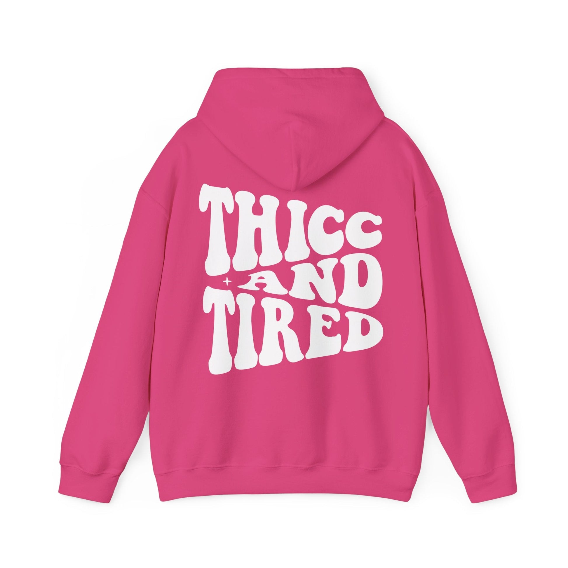 Thicc And Tired Hooded Sweatshirt - Chic On The Edge - S - Hoodie