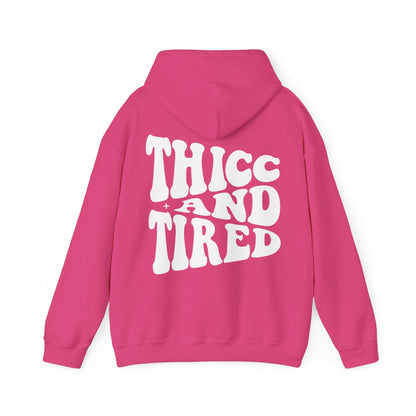 Thicc And Tired Hooded Sweatshirt - Chic On The Edge - S - Hoodie