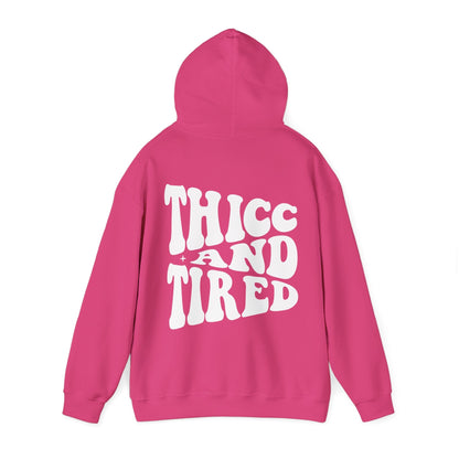 Thicc And Tired Hooded Sweatshirt - Chic On The Edge - S - Hoodie