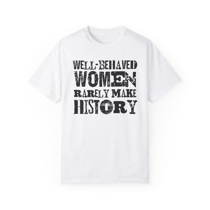 Well Behaved Women Unisex Garment - Dyed T - shirt - Chic On The Edge - S - T - Shirt